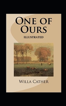 Paperback One of Ours (Pulitzer Prize for Fiction 1923) Illustrated Book