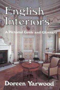 Hardcover English Interiors: A Pictorial Guide and Glossary Book