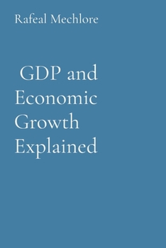 Paperback GDP and Economic Growth Explained Book