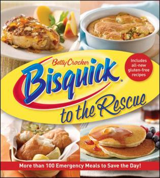 Paperback Betty Crocker Bisquick to the Rescue: More Than 100 Emergency Meals to Save the Day! Book