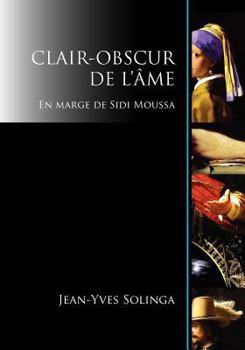 Paperback Clair-Obscur de L'Ame: En Marge de Sidi Moussa [French] Book