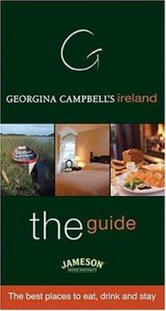 Paperback Georgina Campbell's Ireland--The Guide: The Best Places to Eat, Drink and Stay Book