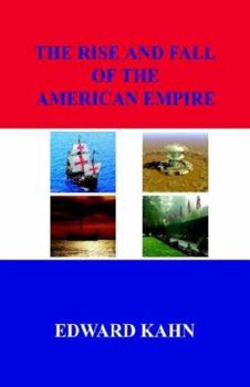 Paperback The Rise And Fall Of The American Empire Book