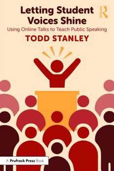 Paperback Letting Student Voices Shine: How to Teach Public Speaking Book