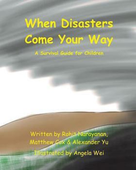 Paperback When Disasters Come Your Way: A Survival Guide for Children Book