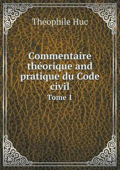 Paperback Commentaire th?orique and pratique du Code civil Tome 1 [French] Book