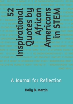 Paperback 52 Inspirational Quotes by African Americans in STEM: A Journal for Reflection Book