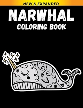 Paperback Narwhal Coloring Book: Stress Relieving Designs Coloring Book For Adults Book