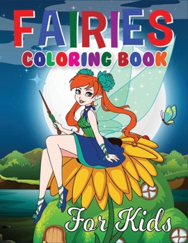 Paperback Fairies Coloring Book for Kids: The Best Funny Fairies Coloring Book with Beautiful and Highly Detailed Images Book