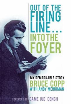 Hardcover Out of the Firing Line . . . Into the Foyer: My Remarkable Story Book