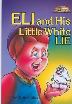 Hardcover Eli and His Little White Lie Book