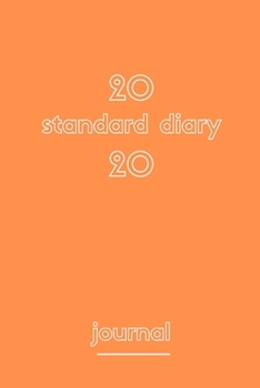 Paperback 2020 standard diary journal: 2020 standard diary journal120 pages with matte cover Book