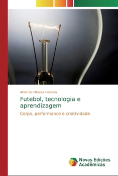 Paperback Futebol, tecnologia e aprendizagem [Portuguese] Book
