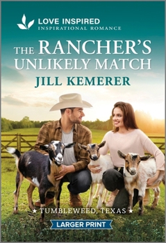 Rancher's Unlikely Match : An Uplifting Inspirational Romance