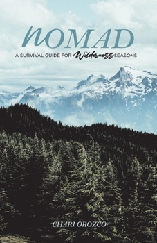 Paperback Nomad: A Survival Guide for Wilderness Seasons Volume 1 Book