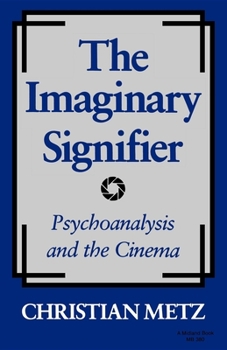 Paperback The Imaginary Signifier: Psychoanalysis and the Cinema Book