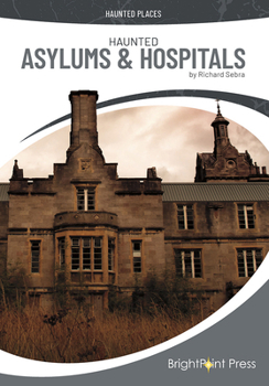 Hardcover Haunted Asylums & Hospitals Book