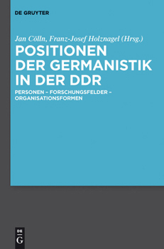 Hardcover Positionen Der Germanistik in Der DDR: Personen - Forschungsfelder - Organisationsformen [German] Book