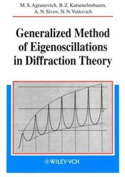 Hardcover Generalized Method of Eigenoscillations in Diffraction Theory Book