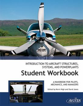 Perfect Paperback Introduction to Aircraft Structures, Systems, and Powerplants?A Handbook for Pilots, Mechanics and Managers Student Workbook Book