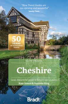 Cheshire: Local, Characterful Guides to Britain's Special Places