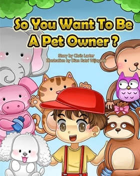 Paperback So You Want To Be A Pet Owner Book