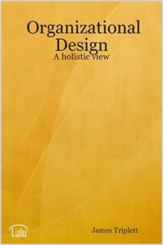 Paperback Organizational Design: A holistic view Book