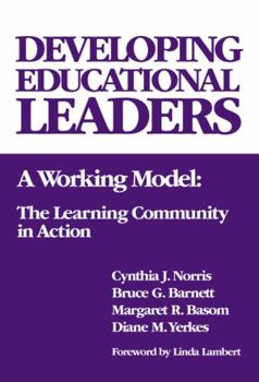 Paperback Developing Educational Leaders: A Working Model, the Learning Community in Action Book