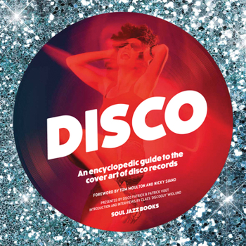 Hardcover Disco: An Encyclopedic Guide to the Cover Art of Disco Records Book