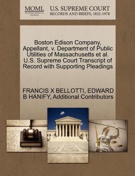 Paperback Boston Edison Company, Appellant, V. Department of Public Utilities of Massachusetts et al. U.S. Supreme Court Transcript of Record with Supporting Pl Book