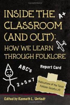 Hardcover Inside the Classroom (and Out): How We Learn Through Folklore Book