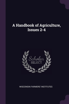 Paperback A Handbook of Agriculture, Issues 2-4 Book