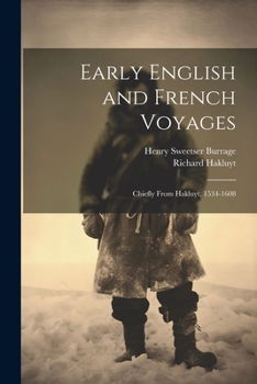 Paperback Early English and French Voyages: Chiefly From Hakluyt, 1534-1608 Book