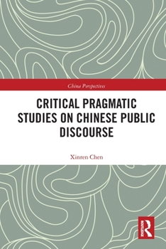 Critical Pragmatic Studies on Chinese Public Discourse