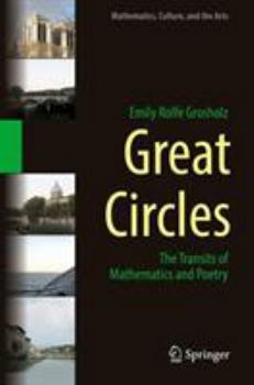 Hardcover Great Circles: The Transits of Mathematics and Poetry Book