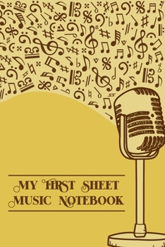 Paperback My First Sheet Music Notebook: DIN-A5 sheet music book with 100 pages of empty staves for composers and music students to note music and melodies Book