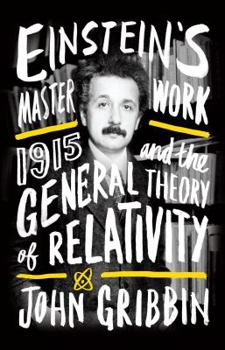 Paperback Einstein's Masterwork: 1915 and the General Theory of Relativity Book
