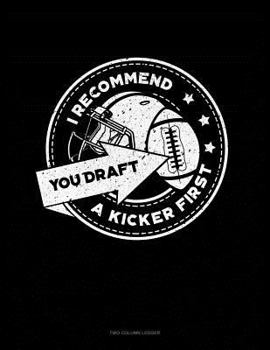 Paperback I Recommend You Draft a Kicker First: Unruled Composition Book