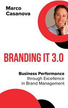 Hardcover Branding It 3.0: Business Performance through Excellence in Brand Management Book