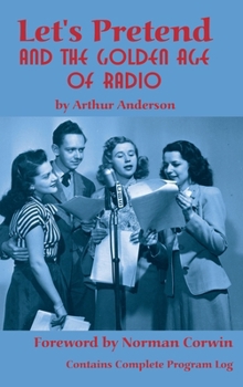 Hardcover Let's Pretend and the Golden Age of Radio (hardback) Book