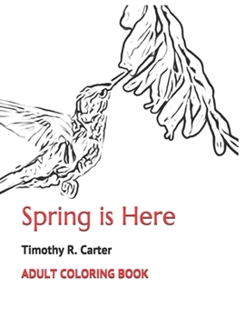 ADULT COLORING BOOK: Spring Is Here