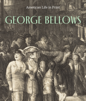 Hardcover George Bellows: American Life in Print Book