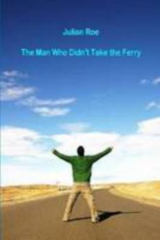 Paperback The Man Who Didn't Take the Ferry Book