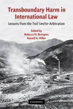 Paperback Transboundary Harm in International Law: Lessons from the Trail Smelter Arbitration Book