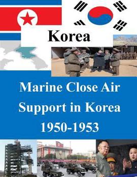 Paperback Marine Close Air Support in Korea 1950-1953 Book