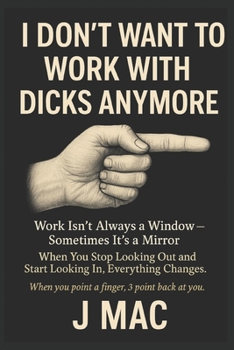 Paperback I don't want to work with Dicks anymore Book