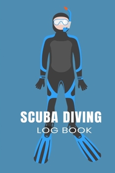 Paperback Scuba Diving Log Book: Compact sized Scuba Diving Logbook for Beginners and Experienced Divers, Divers Log Book, Notebook, Journal for Traini Book