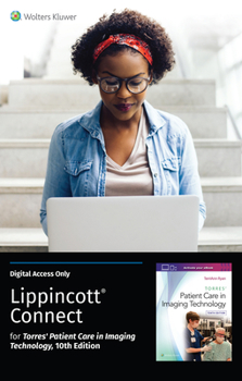 Misc. Torres' Patient Care in Imaging Technology 10e Lippincott Connect Standalone Digital Access Card Book