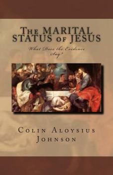 Paperback The Marital Status of Jesus: What Does the Evidence Say? Book
