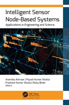 Hardcover Intelligent Sensor Node-Based Systems: Applications in Engineering and Science Book